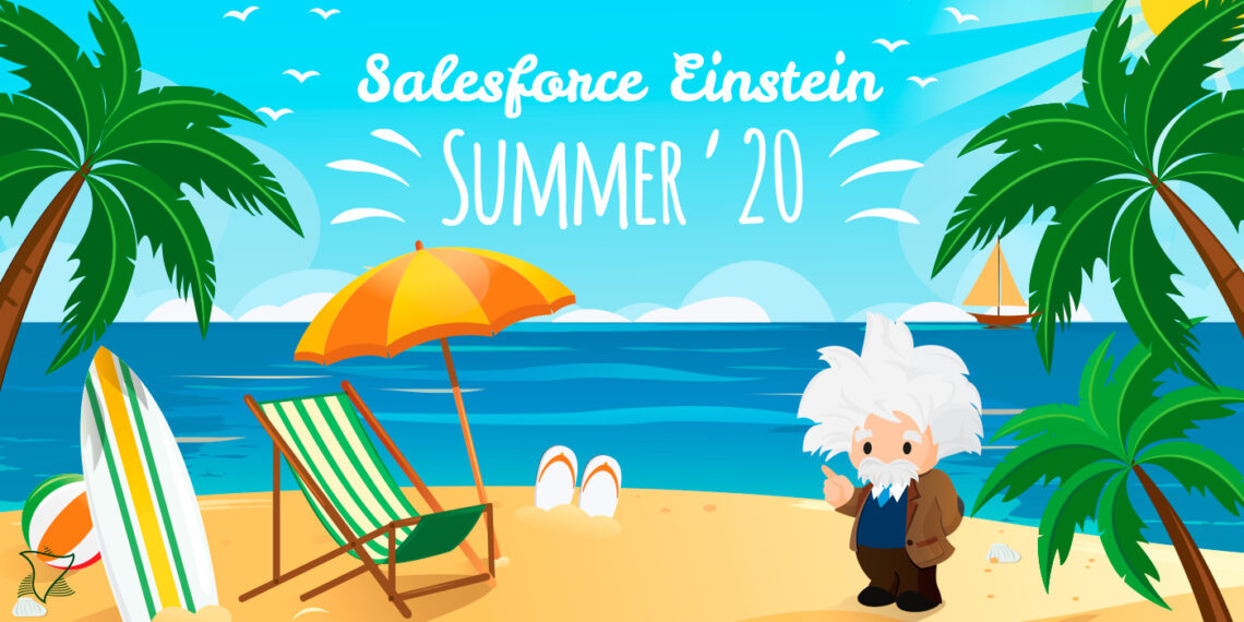 Salesforce Einstein Summer’20: Key Functionalities for the End User