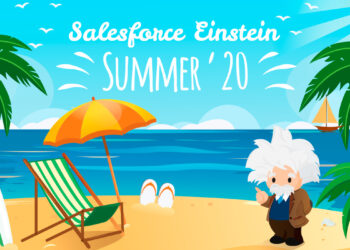 Salesforce Einstein Summer’20: Key Functionalities for the End User